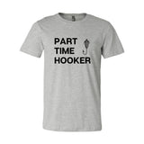 Part Time Hooker Tee