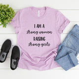 Strong Woman Raising Strong Girls Tee