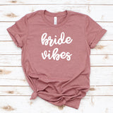 Bride Vibes Tee