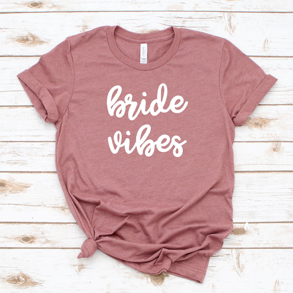 Bride Vibes Tee