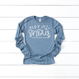 Let it Snow Long Sleeve