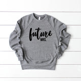 Future Mrs Sweatshirt