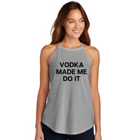 Vodka Made Me Rocker Tank