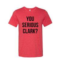 You Serious Clark Tee