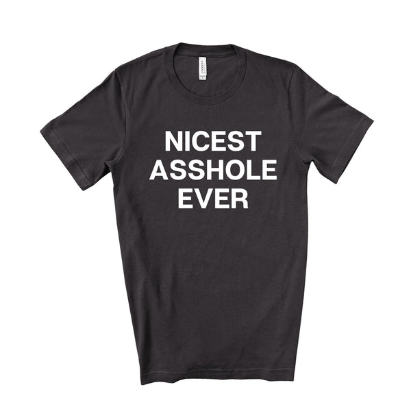 Nicest Asshole Tee