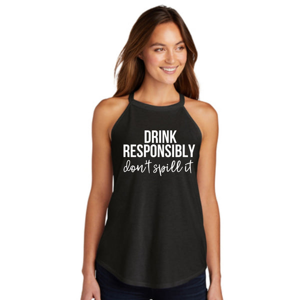 Drink Responsibly Rocker Tank