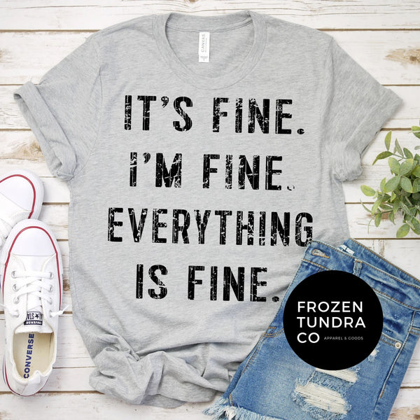 It's Fine I'm Fine Tee