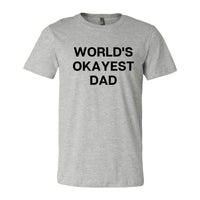 World's Okayest Dad Tee