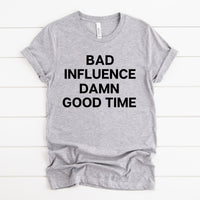 Bad Influence Tee