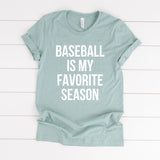 Baseball Is My Favorite Tee