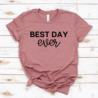 Best Day Ever Tee