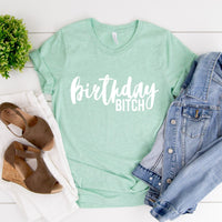 Birthday Bitch Tee