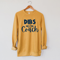 Dibs on the Coach Sweatshirt