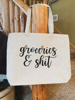 Groceries & Shit Tote Bag