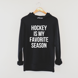 Hockey Is My Favorite Hoodie