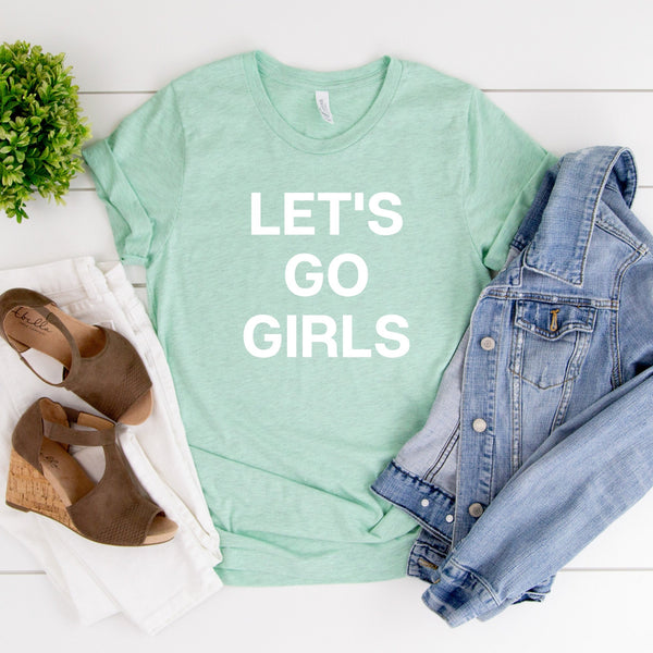 Let's Go Girls Tee