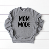 Mom Mode Sweatshirt