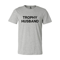 Trophy Husband Tee